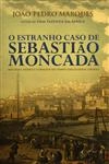 Estranho Caso De Sebastiao Moncada, O