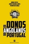 Donos Angolanos De Portugal, Os