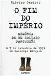 Fim Do Imperio Memoria De Um Soldado Portugues, O