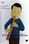 Flauta Maravilhosa, A
