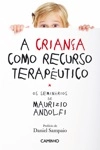 Crianca Como Recurso Terapeutico, A