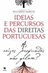 Ideias E Percursos Das Direitas Portuguesas