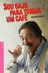 Sou Gajo Para Tomar Um Cafe