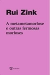 Metametamorfose E Outras Fermosas Morfoses, A