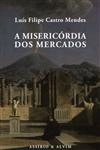 Misericordia Dos Mercados, A