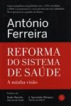 Reforma Do Sistema De Saude A Minha Visao