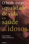 Bem-estar A Qualidade De Vida E A Saude Dos Idosos, O