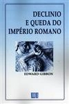 Declinio E Queda Do Imperio Romano Vol1