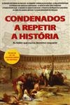 Condenados A Repetir A Historia