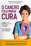 Cancro Foi A Minha Cura, O