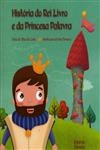 Historia Do Rei Livro E Da Princesa Palavra