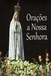 Oracoes A Nossa Senhora