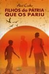 Filhos Da Patria Que Os Pariu