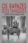 Rapazes Dos Tanques, Os
