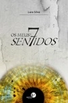 Meus 7 Sentidos, Os