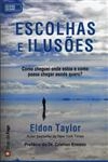 Escolhas E Ilusoes