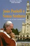 Joao Paulo Ii E Nossa Senhora