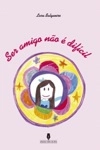 Ser Amigo Nao E Dificil