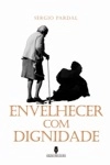 Envelhecer Com Dignidade