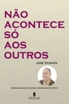 Nao Acontece So Aos Outros