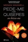 Pede-me O Que Quiseres Ou Deixa-me