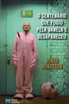 Centenario Que Fugiu Pela Janela E Desapareceu, O
