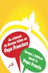 Criancas Da Europa Falam Ao Papa Francisco, As