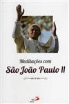 Meditacoes Com Sao Joao Paulo Ii