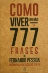 Como Viver Ou Nao Em 777 Frases De Fernando Pessoa