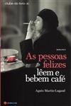 Pessoas Felizes Leem E Bebem Cafe, As