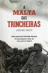 Malta Das Trincheiras, A