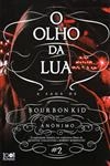 Saga De Bourbonkid, A Vol1 - O Olho Da Lua