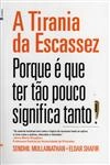 Tirania Da Escassez, A