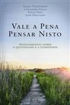 Vale A Pena Pensar Nisto