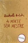 Morte Sem Mestre, A