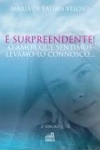 E Surpreendente O Amor Que Sentimos Levamo-lo Connosco