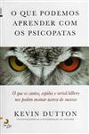 Que Podemos Aprender Com Os Psicopatas, O