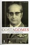 Costa Gomes O Ultimo Marechal