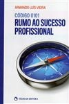 Codigo 0101 Rumo Ao Sucesso Profissional