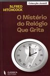 Misterio Do Relogio Que Grita, O
