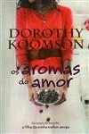 Aromas Do Amor, Os