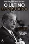 Ultimo Banqueiro, O