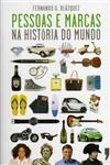 Pessoas E Marcas Na Historia Do Mundo