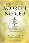 Dia Em Que Acordei No Ceu, O