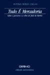 Tudo E Mercadoria Sobre O Percurso E A Obra De Joao De Barros
