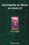 Enciclopedia Da Musica Do Seculo Xx