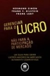 Gerenciar Para O Lucro Nao Para A Participacao De Mercado