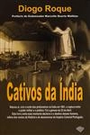 Cativos Da India