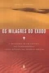 Milagres Do Exodo, Os