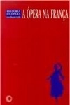 Opera Na Franca, A